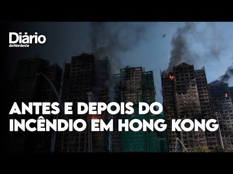 Veja antes e depois e outras imagens do incêndio em Hong Kong