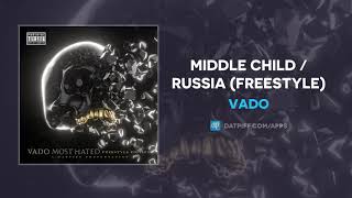 Vado - Middle Child /  Russia (Freestyle)