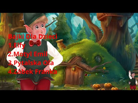 Bajki Dla Dzieci - Elfy, Motyl Emil, Pytalska Ola, Zabek Franka #fairytales
