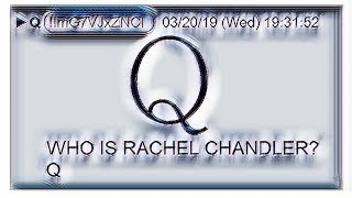 Q March 22 2019  - Who Is Rachel Chandler