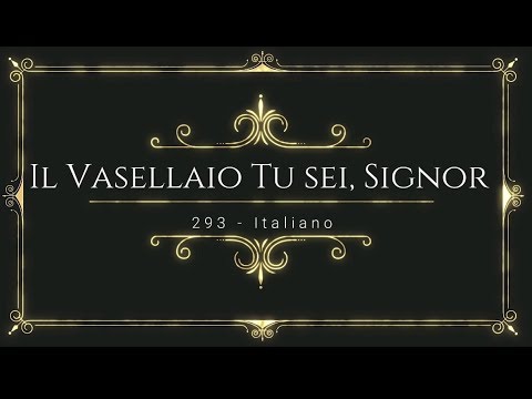 293 Il Vasellaio Tu sei, Signor -  CCb em Italiano - Official