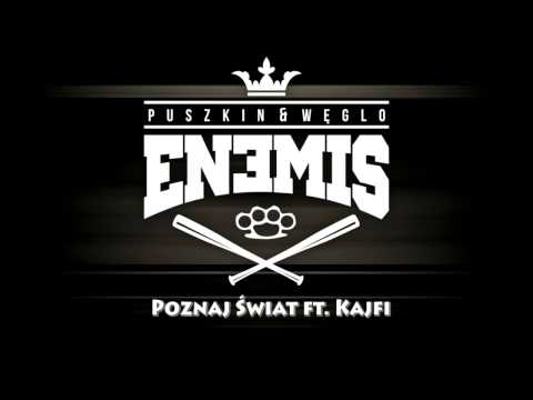Puszkin NTS & Węglo (ENEMIS) - Poznaj Świat ft. Kajfi (prod. Nest beatz)