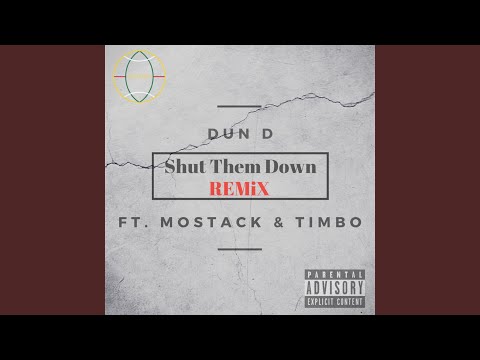 Shut Them Down (Remix) (feat. Mostack & Timbo)