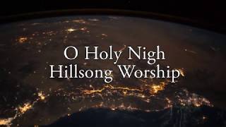 O Holy Night - Hillsong Worship (UHD with Lyrics/Subtitles)