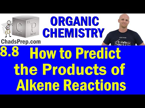 8.8 How to Predict the Products of Alkene Addition Reactions | Organic Chemistry