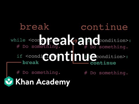 break and continue | Intro to CS - Python | Khan Academy