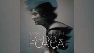 Tatiana Dauster - Estrada [Medo e Força]