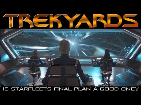 Is Starfleets final plan a good one? - Trekyards Analysis