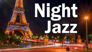 Night Paris JAZZ – Slow Sax Jazz Music – Relaxing Background Music