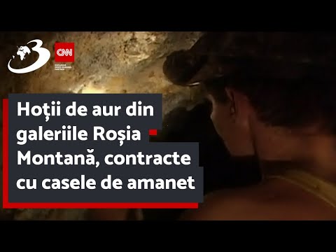 Hoții de aur din galeriile Roșia Montană, contracte cu casele de amanet