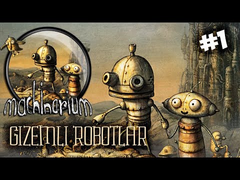 JOSEF ROBOT ve BERTA ROBOTUN GİZEMLİ GEZEGENİ! | MACHINARIUM OYNUYORUZ / MUCİZE ÇOCUK #1