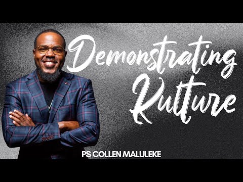 Demonstrating Kulture by Ps Collen Maluleke | DEMONSTRATE CONFERENCE 2023