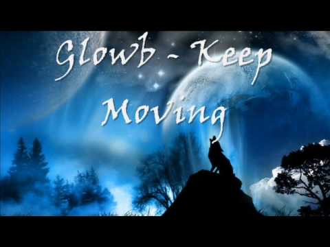 Glowb - Keep Moving