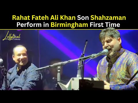 Rahat Fateh Ali khan Son Shahzaman Ali Khan Perform in Birmingham | Live Concert In Birmingham