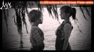 CLA6 - Emotional Flow (Arisen Flame remix)