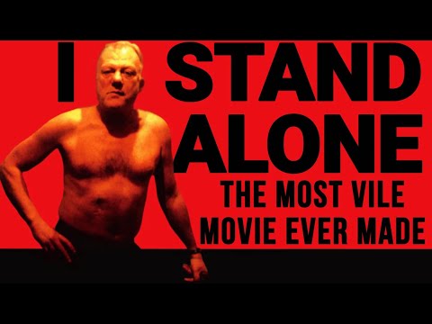 The Most Vile Movie Ever Made  | I Stand Alone