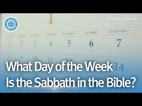 What Day of the Week Is the Sabbath in the Bible? | World Mission Society Church of God
