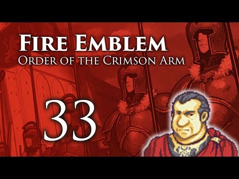 Part 33: Let's Play Fire Emblem Order of the Crimson Arm - "Inquisitor Nosewell"