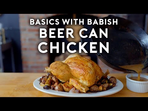 Beer Can Chicken | Basics with Babish