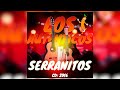 Los Auténticos Serranitos - Si Tú Regresaras