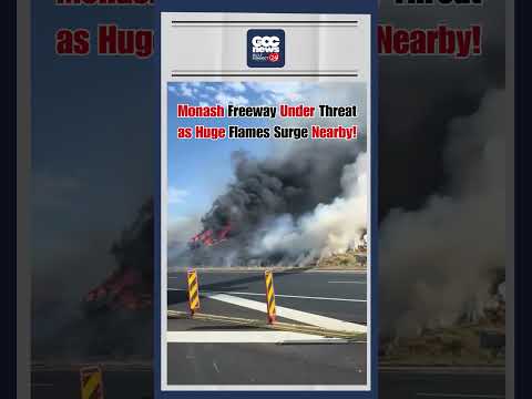 Massive Blaze Erupts Near Monash Freeway, Melbourne