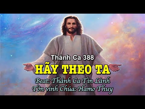 388 Hãy Theo Ta - Hamo Thuy