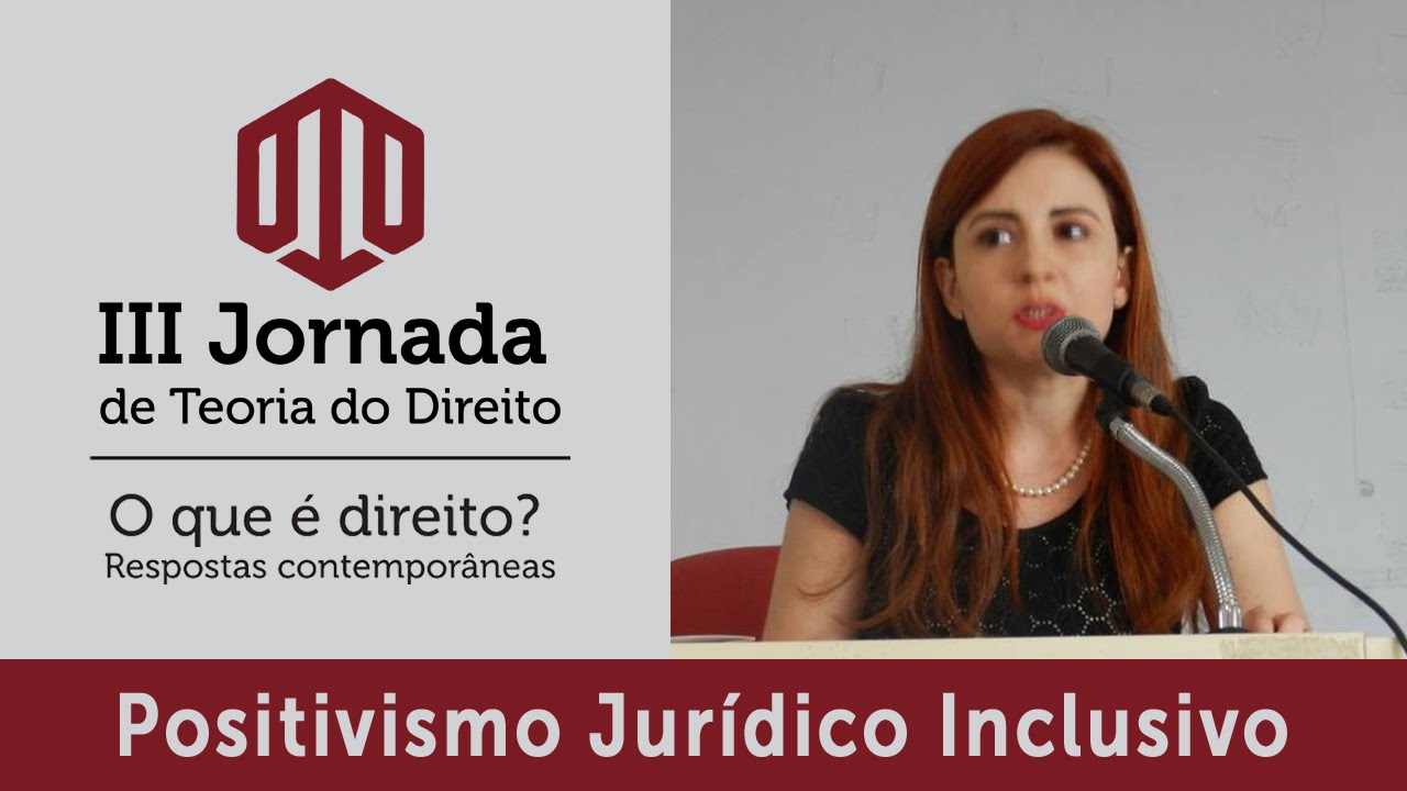 Palestra: "Positivismo Jurídico Inclusivo" – Prof. Dra. Loiane Verbicaro