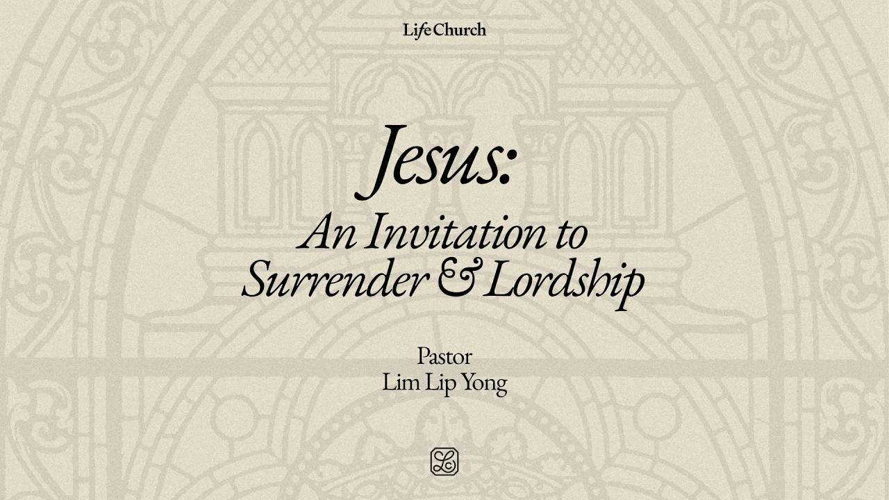 Jesus: An Invitation to Surrender & Lordship