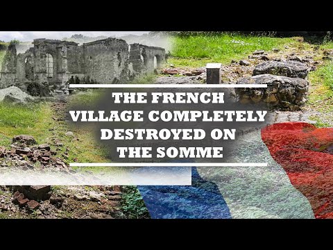 Fay and Soyecourt - A French Village destroyed by The Somme and German WW1 Trench Remains