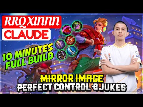 Mirror Image Perfect Control & Jukes [ RRQ XINNN Claude ] Mobile Legends