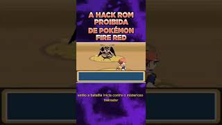 A HACK ROM PROIBIDA DE POKÉMON FIRE RED - #pokemon #shorts #pokémon #pokemongo #creepypasta