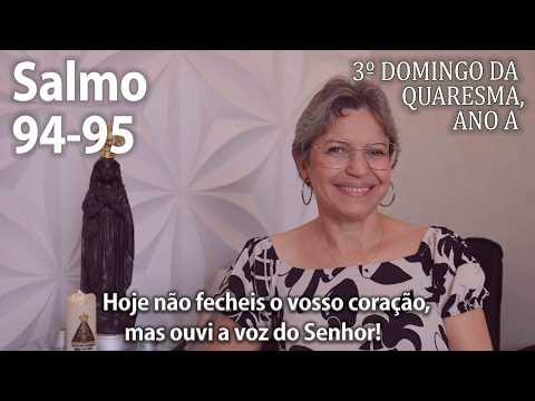 Salmo 94 3° Domingo Da Quaresma Ano A - Maria…