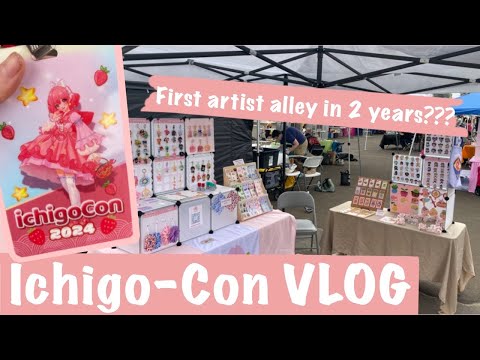 Artist Alley Vlog Ichigocon: my first show after a 2 year hiatus