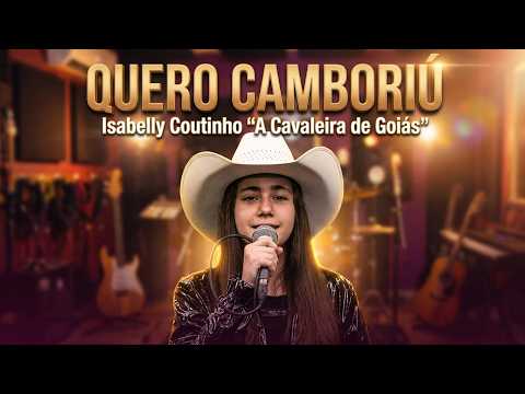 Quero Camboriú - Isabelly Cordeiro (A Cavaleira de Goiás)
