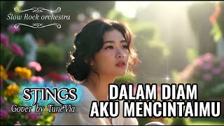 Download lagu Dalam Diam Aku Mencintaimu - Stings | Versi Slow Rock Orkestra Tribute (Cover by TuneVia)  mp3