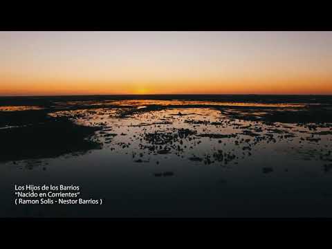 Los Hijos de los Barrios - Nacido en Corrientes ( Video oficial )