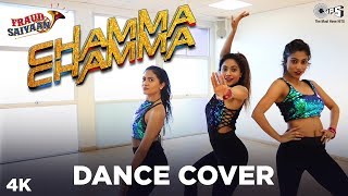 Chamma Chamma Dance Cover Choreography by Veena Ft. Veena, Vithia &amp; Arya | Fraud Saiyaan