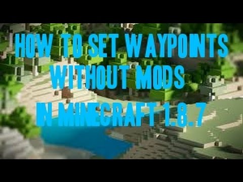 How to set waypoints without mods in Minecraft 1.8.7 - YouTube