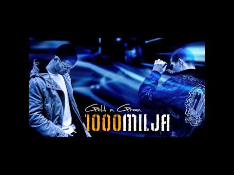 Gold n Green - 1000 milja (STROJ Production)