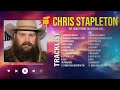 Chris Stapleton Greatest Hits Top 10 Best Songs To Listen In 2024
