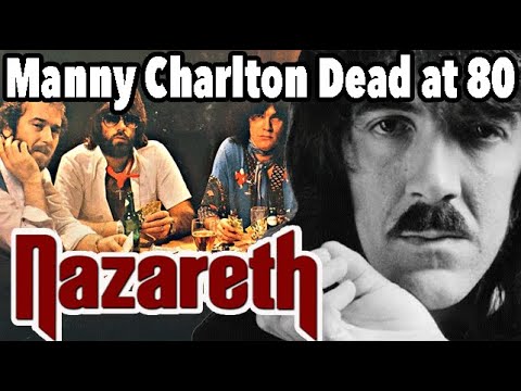 Nazareth's Manny Charlton Dead at 80 - Original Guitarist