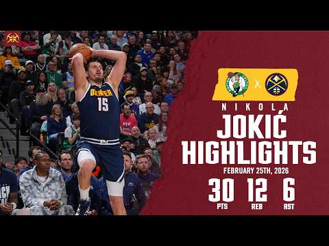 Nikola Jokić 30-Point Performance | Game Highlights vs. BOS 2/25/26