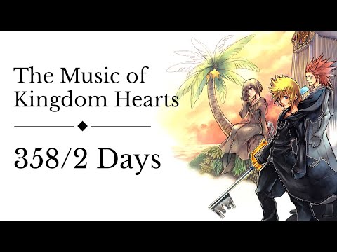 The Music of Kingdom Hearts 358/2 Days