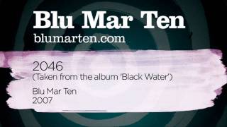 Blu Mar Ten - 2046 (Blu Mar Ten, 2007)