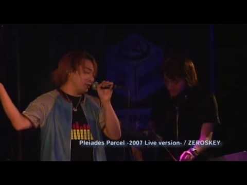ZEROSKEY / Pleiades Parcel (Live version 2007.9.15)