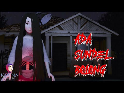 KAKINA HOROR 247 - Disini Ada Sundel Bolong