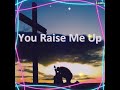 Christian Whatsapp Status You Raise Me Up Song English Christian Song