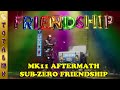 MK11 AFTERMATH - SUB-ZERO FRIENDSHIP