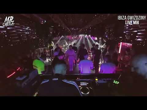 MR.CHEEZ # IBIZA GWIŹDZINY # MAJ 2022 [VIDEO LIVE MIX] ★ vRq