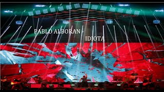 Pablo Alborán - Idiota (Letra/video)